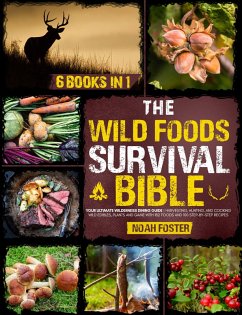 The Wild Foods Survival Bible (eBook, ePUB) - Foster, Noah