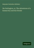 Ike Partington, or, The adventures of a human boy and his friends Ike Partington, or, The adventures of a human boy and his friends