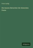 Die Anuren Batrachier der deutschen Fauna