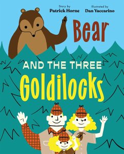 Bear and the Three Goldilocks - Horne, Patrick