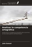 Analizar la competencia ortográfica Analizar la competencia ortográfica
