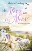 Mein Herz will Meer (eBook, ePUB) Mein Herz will Meer (eBook, ePUB)