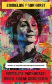 Emmeline Pankhurst: Meine eigene Geschichte (eBook, ePUB)