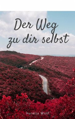 Der Weg zu dir selbst (eBook, ePUB) - Wolf, Aurelia