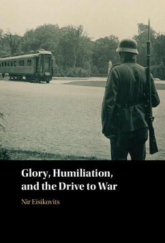 Cover Glory, Humiliation, and the Drive to War