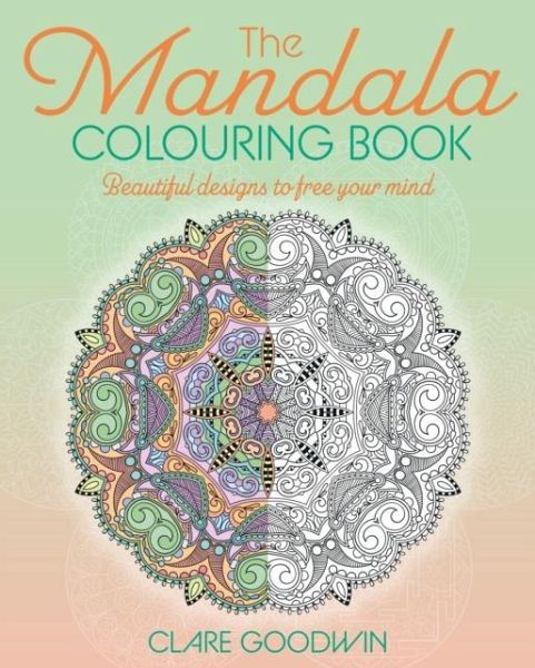 The Mandala Colouring Book The Mandala Colouring Book