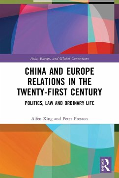 China and Europe Relations in the Twenty-First Century - Xing, Aifen; Preston, Peter