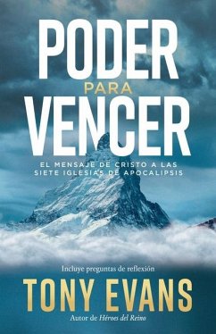 Cover Poder Para Vencer: El Mensaje a Las Siete Iglesias de Apocalipsis (Living as an Overcomer)