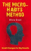 The Micro-Habits Method - Small Changes for Big Results (eBook, ePUB)
