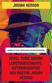 Onkel Toms wahre Lebensgeschichte: Autobiographie von Pastor Josiah Henson (eBook, ePUB) Onkel Toms wahre Lebensgeschichte: Autobiographie von Pastor Josiah Henson (eBook, ePUB)