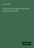Der Zweck der schönen Kunst: eine aristotelische Studie Der Zweck der schönen Kunst: eine aristotelische Studie