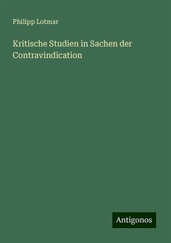 Kritische Studien in Sachen der Contravindication - Lotmar, Philipp