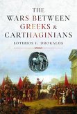 The Wars Between Greeks and Carthaginians The Wars Between Greeks and Carthaginians