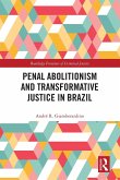 Penal Abolitionism and Transformative Justice in Brazil Penal Abolitionism and Transformative Justice in Brazil