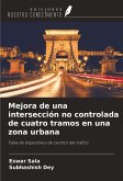 Mejora de una intersección no controlada de cuatro tramos en una zona urbana