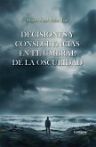 Decisiones y consecuencias en el umbral de la oscuridad (eBook, ePUB)