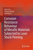 Corrosion Resistance Behaviour of Metallic Materials Subjected to Laser Shock Peening (eBook, PDF)