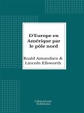 D'Europe en Amérique par le pôle nord (eBook, ePUB) D'Europe en Amérique par le pôle nord (eBook, ePUB)