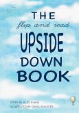 The Flip and Read Upside Down Book The Flip and Read Upside Down Book