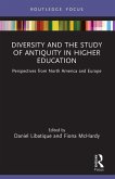 Diversity and the Study of Antiquity in Higher Education Diversity and the Study of Antiquity in Higher Education