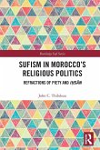 Sufism in Morocco's Religious Politics Sufism in Morocco's Religious Politics