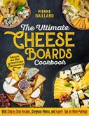 The Ultimate Cheese Board Cookbook (eBook, ePUB) The Ultimate Cheese Board Cookbook (eBook, ePUB)