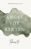 Angst vor Bärten - Überwinde deine Angst (eBook, ePUB) Angst vor Bärten - Überwinde deine Angst (eBook, ePUB)