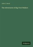 The Adventures of Big-Foot Wallace The Adventures of Big-Foot Wallace