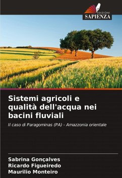 Sistemi agricoli e qualità dell'acqua nei bacini fluviali - Gonçalves, Sabrina;Figueiredo, Ricardo;Monteiro, Maurilio