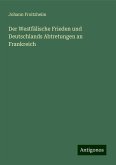 Der Westfälische Frieden und Deutschlands Abtretungen an Frankreich