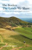 The Borders : The Lands We Share The Borders : The Lands We Share