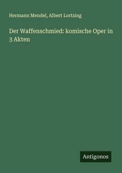 Cover Der Waffenschmied: komische Oper in 3 Akten
