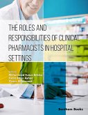 The Roles and Responsibilities of Clinical Pharmacists in Hospital Settings (eBook, ePUB) The Roles and Responsibilities of Clinical Pharmacists in Hospital Settings (eBook, ePUB)