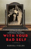 With Your Bad Self (eBook, ePUB) With Your Bad Self (eBook, ePUB)
