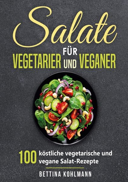 Salate für Vegetarier und Veganer Salate für Vegetarier und Veganer