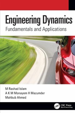 Engineering Dynamics - Islam, M Rashad; Mazumder, A K M Monayem H; Ahmed, Mahbub