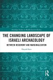 The Changing Landscape of Israeli Archaeology The Changing Landscape of Israeli Archaeology