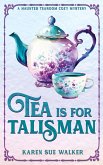 Tea is for Talisman