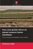Para uma gestão eficaz da planta invasora Senna obtufifolia Para uma gestão eficaz da planta invasora Senna obtufifolia