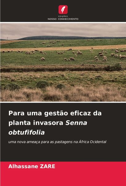 Para uma gestão eficaz da planta invasora Senna obtufifolia