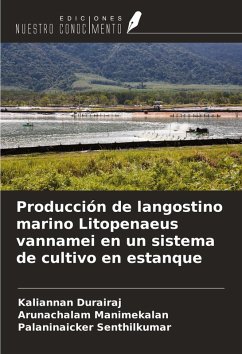 Producción de langostino marino Litopenaeus vannamei en un sistema de cultivo en estanque - Durairaj, Kaliannan; Manimekalan, Arunachalam; Senthilkumar, Palaninaicker