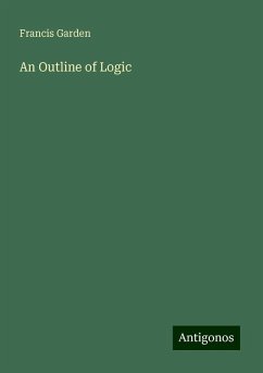 An Outline of Logic - Garden, Francis