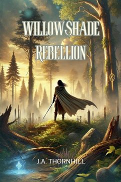 Willowshade Rebellion - Thornhill, J. A.