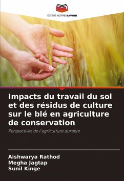 Cover Impacts du travail du sol et des résidus de culture sur le blé en agriculture de conservation