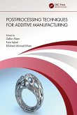Post-processing Techniques for Additive Manufacturing Post-processing Techniques for Additive Manufacturing
