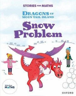 Stories for Maths: Oxford Reading Level 7: Snow Problem - Parekh, Svani