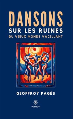 Cover Dansons sur les ruines du vieux monde vacillant (eBook, ePUB)