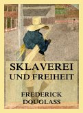 Sklaverei und Freiheit (eBook, ePUB) Sklaverei und Freiheit (eBook, ePUB)