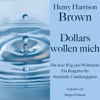 Henry Harrison Brown: Dollars wollen mich (MP3-Download)