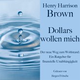 Henry Harrison Brown: Dollars wollen mich (MP3-Download) Henry Harrison Brown: Dollars wollen mich (MP3-Download)